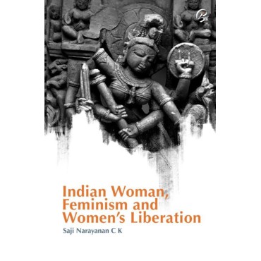 Indian Woman, Feminism and Women's Liberation